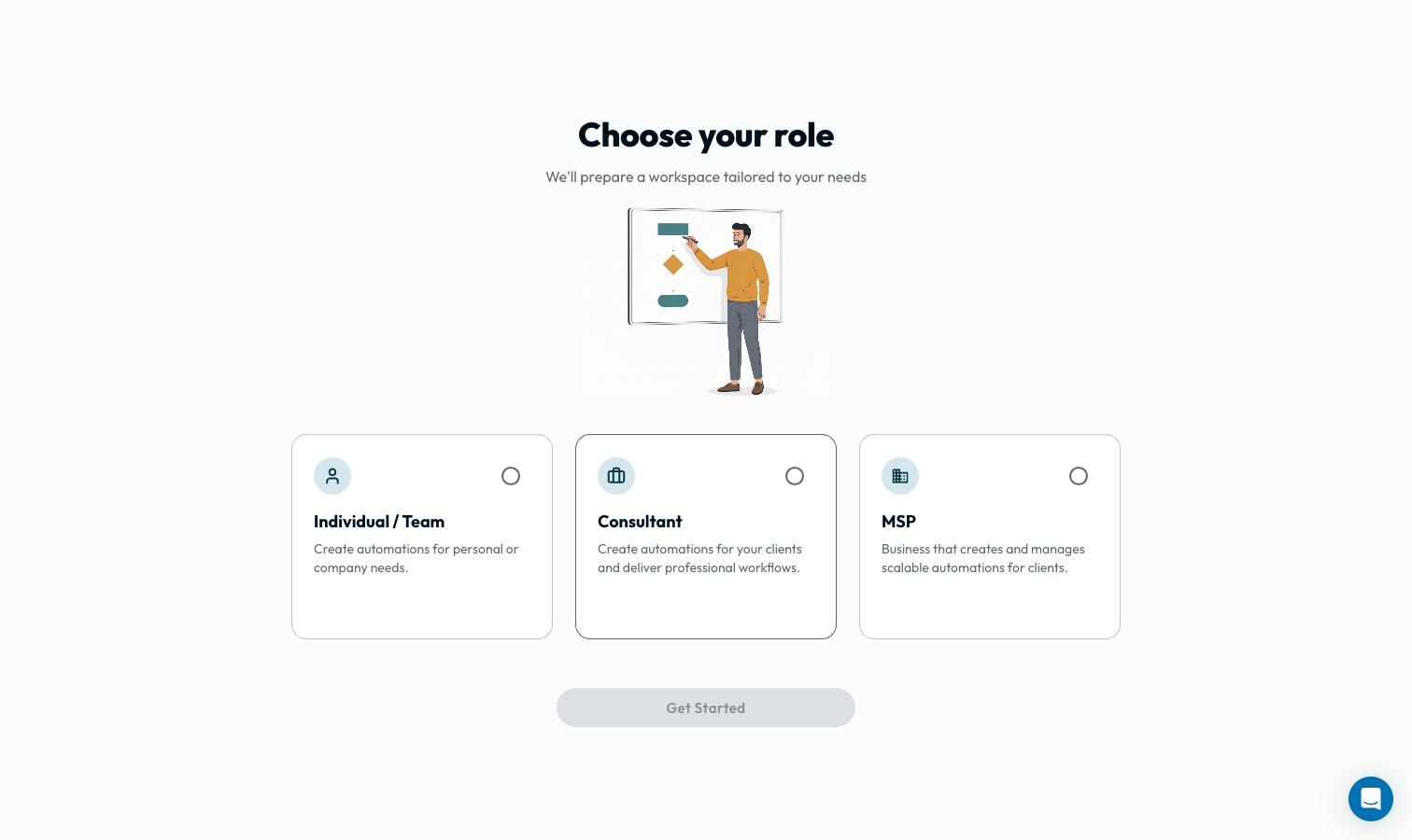 The Choose your role screen with three cards side by side: Individual / Team, Consultant and MSP, each with a short description and a radio button, above a Get Started button.